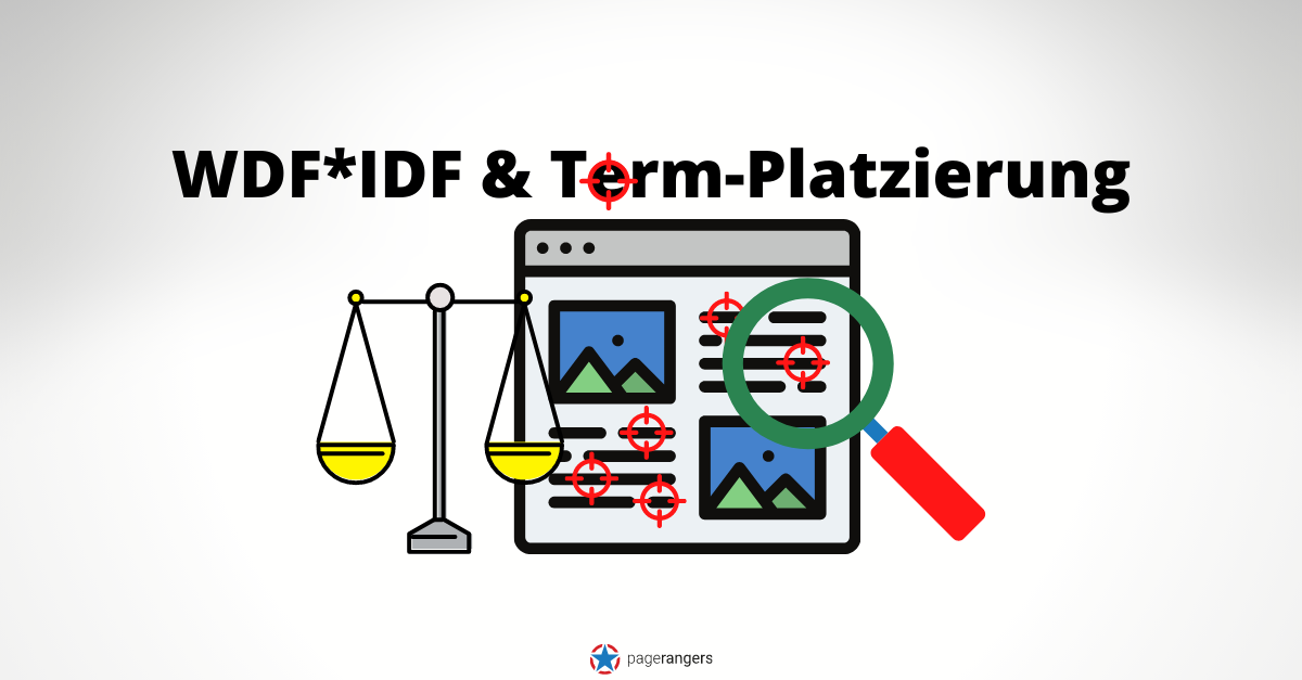 10 Schritte zum perfekten Content: WDF*IDF & Term-Platzierung