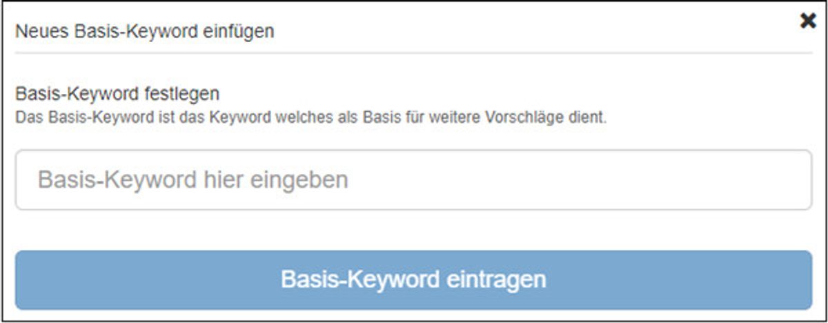 Einfach Basis Keyword eingeben und neue Vorschläge generieren