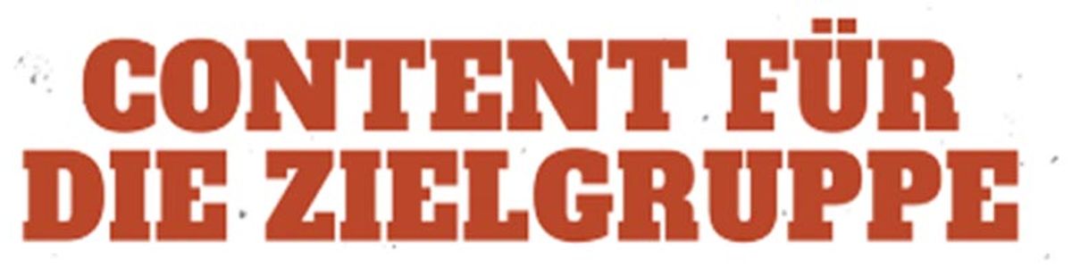 Content für die Zielgruppe – so geht’s!