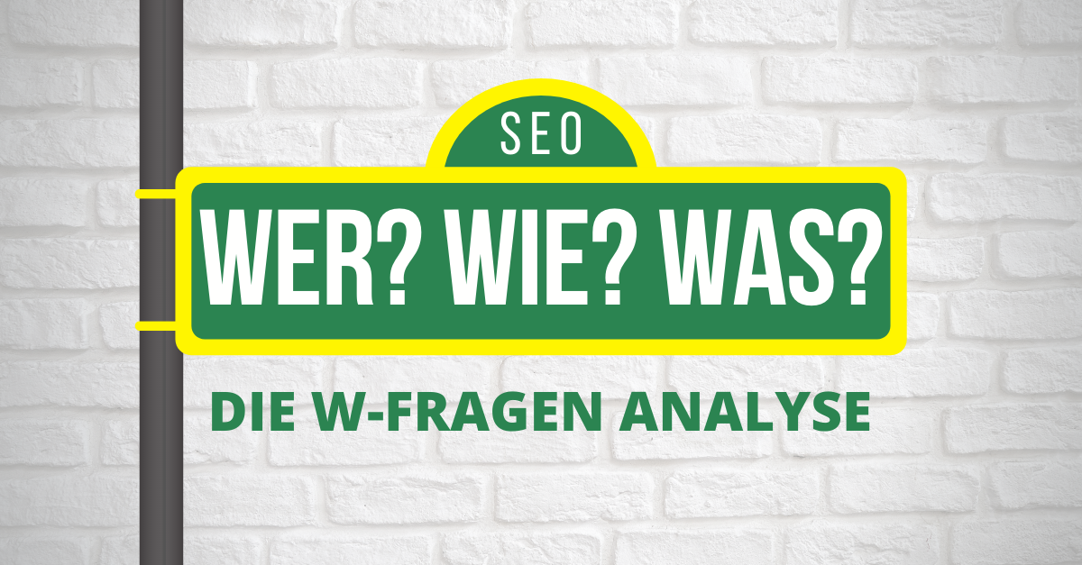10 Schritte zum perfekten Content: W-Fragen prüfen
